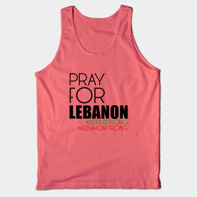 Pray For Lebanon Strong Tank Top by kaitokid